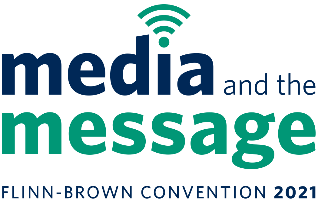 Media and the Message Flinn-Brown Convention 2021 